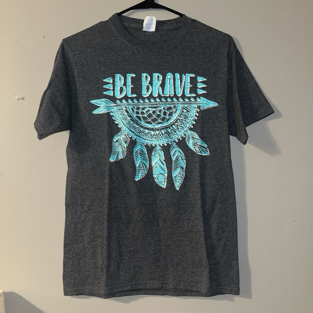 Womens Be Brave Shirt Previously Owned Womens Be Brave Shirt Previously Owned